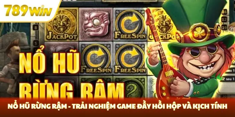 Nổ hũ Rừng Rậm - Trải Nghiệm Game Đầy Hồi Hộp Và Kịch Tính